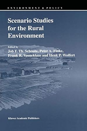 scenario studies for the rural environment selected and edited proceedings of the symposium scenario studies