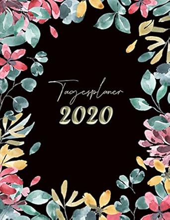tagesplaner 2020 buchkalender in a4 kalender fur frauen / manner 1st edition design kalender kalender a4