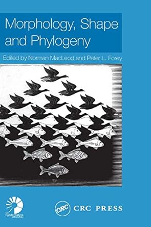 morphology shape and phylogeny 1st edition norman macleod ,peter l forey 0415240743, 978-0415240741