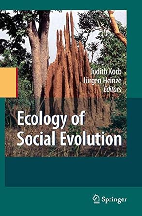 ecology of social evolution 1st edition judith korb ,juergen heinze 3642095070, 978-3642095078