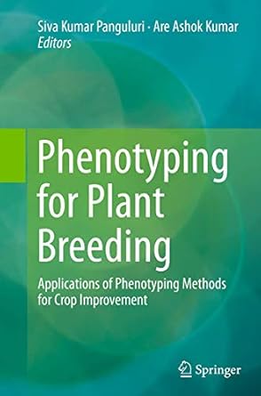 phenotyping for plant breeding applications of phenotyping methods for crop improvement 1st edition siva