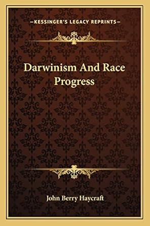 darwinism and race progress 1st edition john berry haycraft 1163086398, 978-1163086391