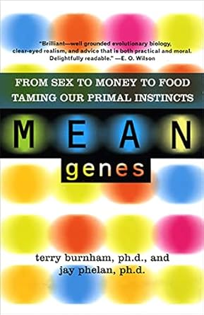 mean genes 1st edition terry burnham ph d ,jay phelan ph d 0465031242, 978-0465031245