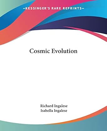 cosmic evolution 1st edition richard ingalese ,isabella ingalese 1425338712, 978-1425338718