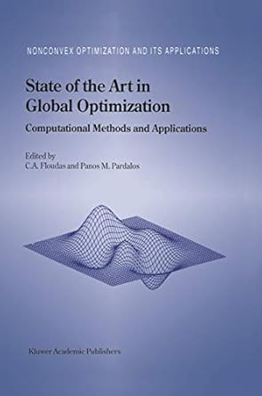 state of the art in global optimization computational methods and applications 1st edition christodoulos a