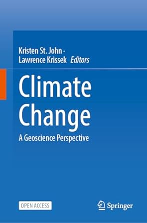 climate change a geoscience perspective 1st edition kristen st john ,lawrence krissek 3031828682,