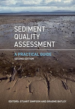 sediment quality assessment a practical guide 1st edition stuart simpson ,graeme batley 1486303846,