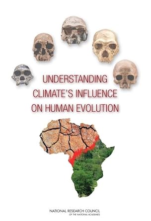 understanding climates influence on human evolution 1st edition national research council ,division on earth