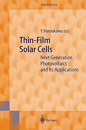 thin film solar cells next generation photovoltaics and its applications 1st edition yoshihiro hamakawa