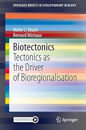 biotectonics tectonics as the driver of bioregionalisation 1st edition malte c ebach ,bernard michaux