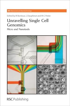 unravelling single cell genomics micro and nanotools 1st edition nathalie bontoux ,marie claude potier ,luce