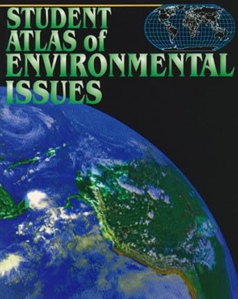 student atlas of environmental issues 1st edition john allen 0697365204, 978-0697365200