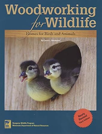 woodworking for wildlife homes for birds and animals 1st edition carrol l henderson 0975433830, 978-0975433836