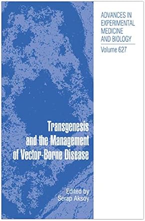 transgenesis and the management of vector borne disease 1st edition serap aksoy 1441926828, 978-1441926821