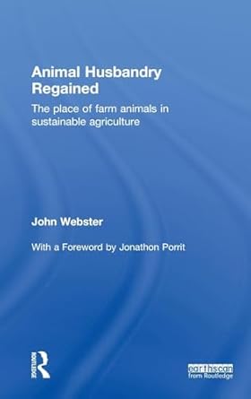 animal husbandry regained the place of farm animals in sustainable agriculture 1st edition john webster