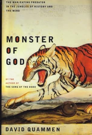 monster of god the man eating predator in the jungles of history and the mind 1st edition david quammen