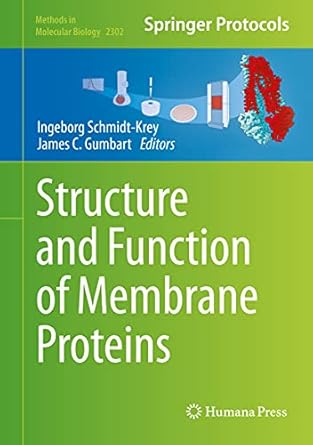 structure and function of membrane proteins 1st edition ingeborg schmidt krey ,james c gumbart 1071613936,