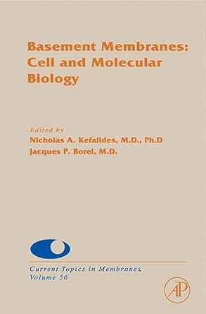 basement membranes cell and molecular biology 1st edition nicholas kefalides ,jacques borel 0121533565,