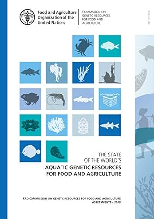 the state of the worlds aquatic genetic resources for food and agriculture 1st edition food and agriculture