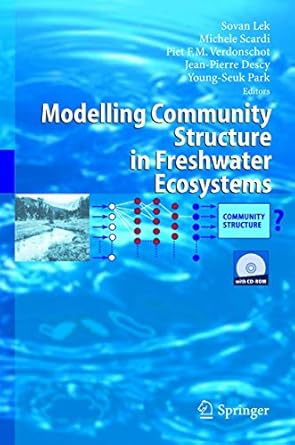 modelling community structure in freshwater ecosystems 1st edition sovan lek ,michele scardi ,p f m