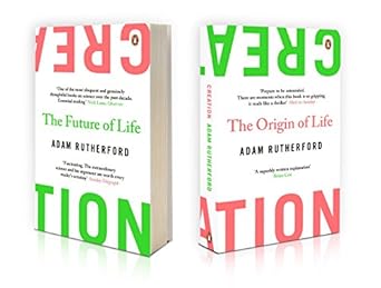 creation the origin of life / the future of life 1st edition adam rutherford 024195469x, 978-0241954690