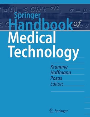 springer handbook of medical technology 1st edition rudiger kramme ,klaus peter hoffmann ,robert steven pozos
