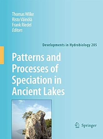 patterns and processes of speciation in ancient lakes proceedings of the fourth symposium on speciation in