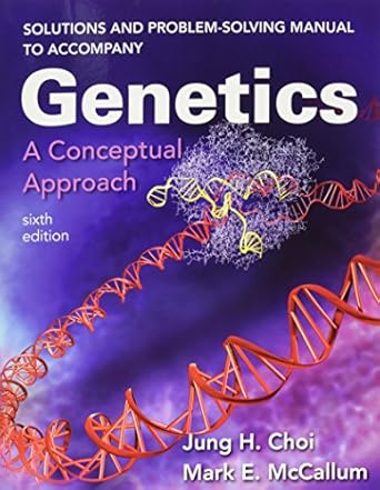 solutions and problem solving manual to accompany genetics a conceptual approach 1st edition benjamin a