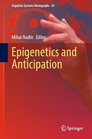 epigenetics and anticipation 1st edition mihai nadin 3031176774, 978-3031176777