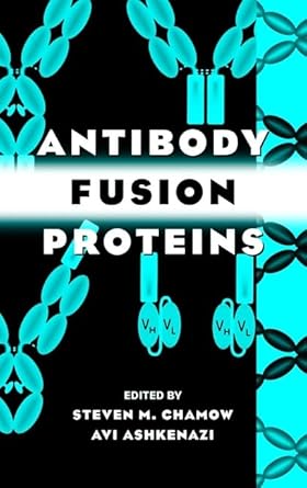 antibody fusion proteins 1st edition steven m chamow ,avi ashkenazi 047118358x, 978-0471183587