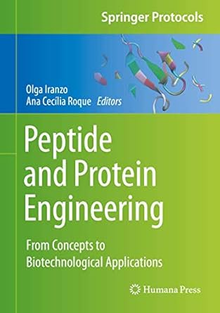 peptide and protein engineering from concepts to biotechnological applications 1st edition olga iranzo ,ana