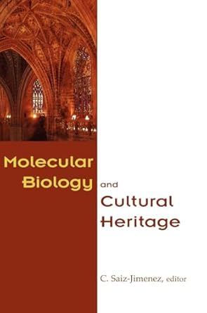 molecular biology and cultural heritage 1st edition c saiz jimenez 905809555x, 978-9058095558