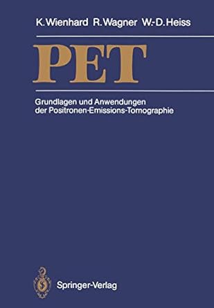 pet grundlagen und anwendungen der positronen emissions tomographie 1st edition klaus wienhard ,rainer wagner