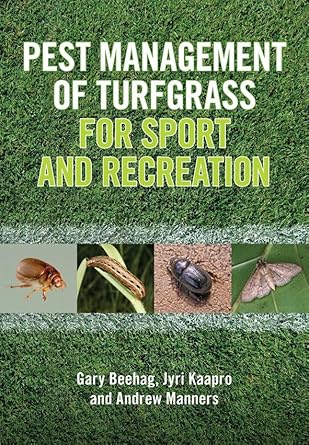 pest management of turfgrass for sport and recreation op 1st edition gary beehag ,jyri kaapro ,andrew manners