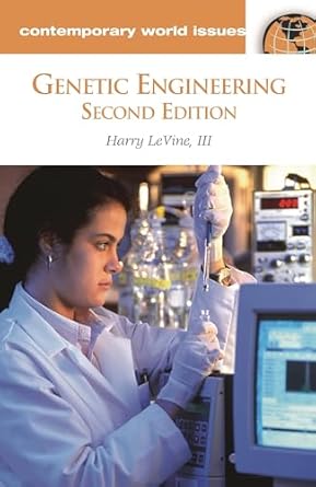 genetic engineering a reference handbook 1st edition harry levine iii 1851098607, 978-1851098606
