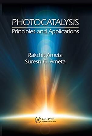 photocatalysis principles and applications 1st edition suresh c ameta ,rakshit ameta 0367870630,