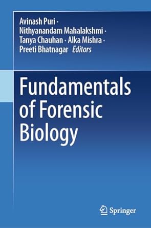fundamentals of forensic biology 1st edition avinash puri ,nithyanandam mahalakshmi ,tanya chauhan ,alka