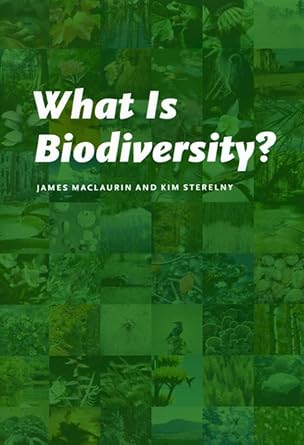 what is biodiversity 1st edition james maclaurin ,kim sterelny 0226500810, 978-0226500812