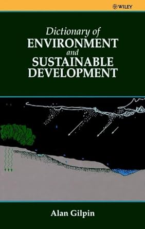 dictionary of environmental and sustainable development 1st edition alan gilpin 0471962198, 978-0471962199