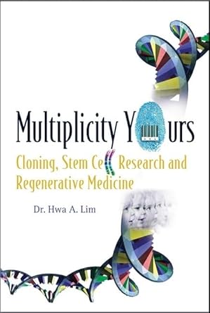 multiplicity yours cloning stem cell research and regenerative medicine 1st edition lim hwa a 9812568662,