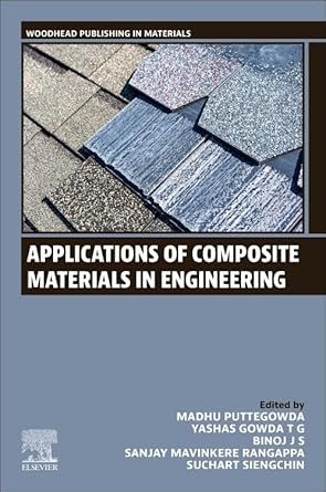 applications of composite materials in engineering 1st edition madhu puttegowda ,yashas gowda t g ,binoj j s