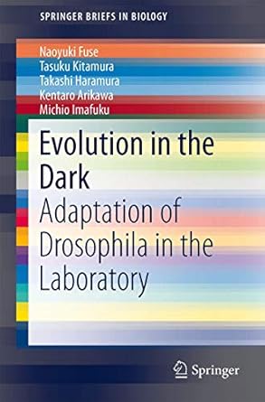 evolution in the dark adaptation of drosophila in the laboratory 1st edition naoyuki fuse ,tasuku
