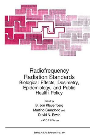 radiofrequency radiation standards biological effects dosimetry epidemiology and public health policy 1st