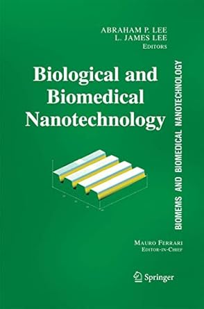 biomems and biomedical nanotechnology volume i biological and biomedical nanotechnology 1st edition abraham p