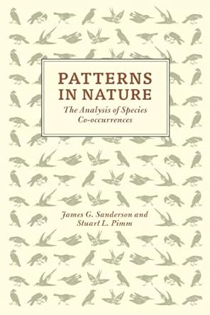 patterns in nature the analysis of species co occurrences 1st edition james g sanderson ,stuart l pimm