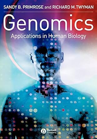 genomics applications in human biology 1st edition sandy b primrose ,richard twyman 1405108193, 978-1405108195