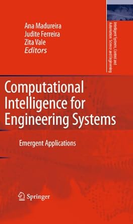 computational intelligence for engineering systems emergent applications 1st edition ana madureira ,judite