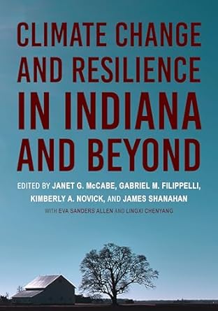 climate change and resilience in indiana and beyond 1st edition eva sanders allen ,lingxi chenyang ,janet g