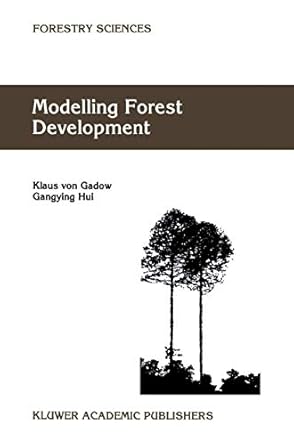 modelling forest development 1st edition klaus von gadow ,gangying hui 1402002769, 978-1402002762