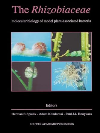 the rhizobiaceae molecular biology of model plant associated bacteria 1st edition herman p spaink ,adam